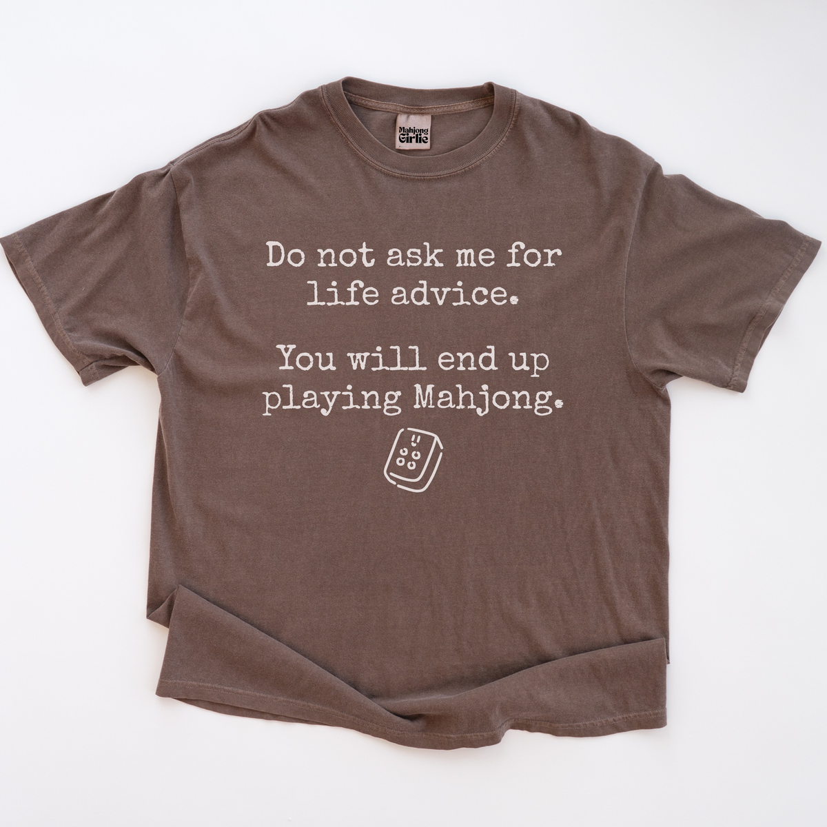 Do Not Ask Me for Advice T-Shirt