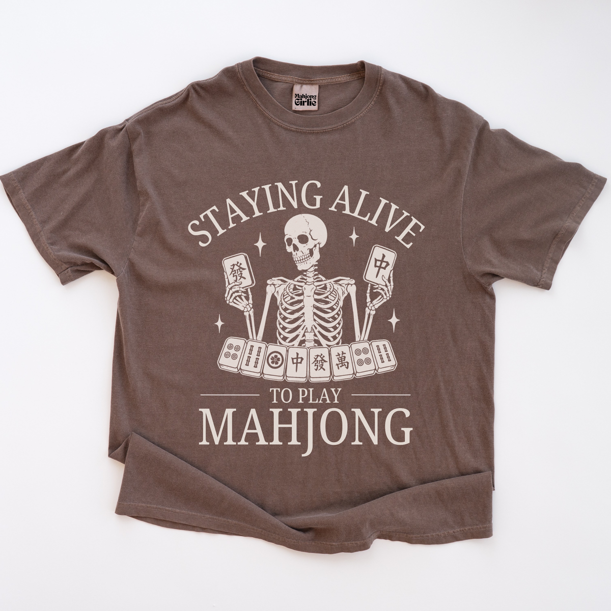 Staying Alive to Play Mahjong T-Shirt