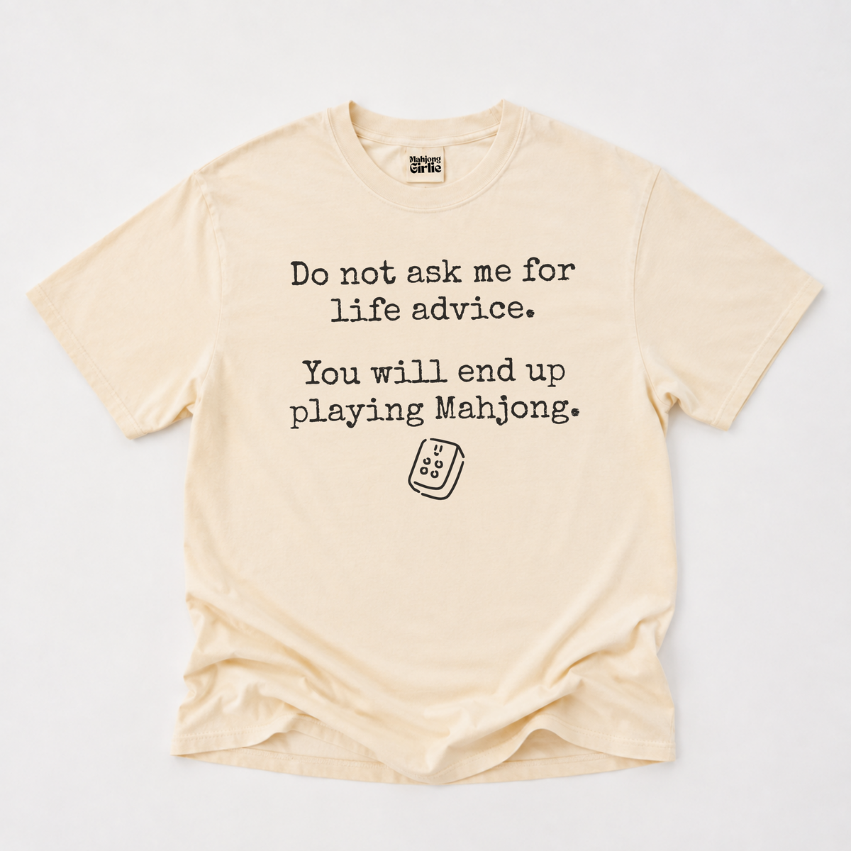 Do Not Ask Me for Advice T-Shirt