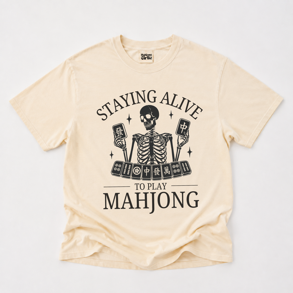 Staying Alive to Play Mahjong T-Shirt