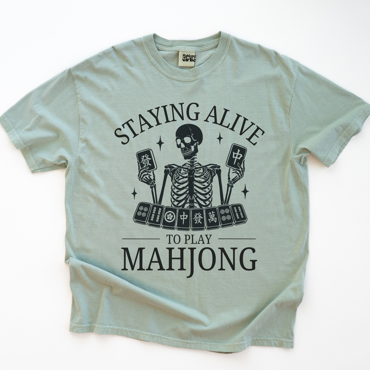 Staying Alive to Play Mahjong T-Shirt