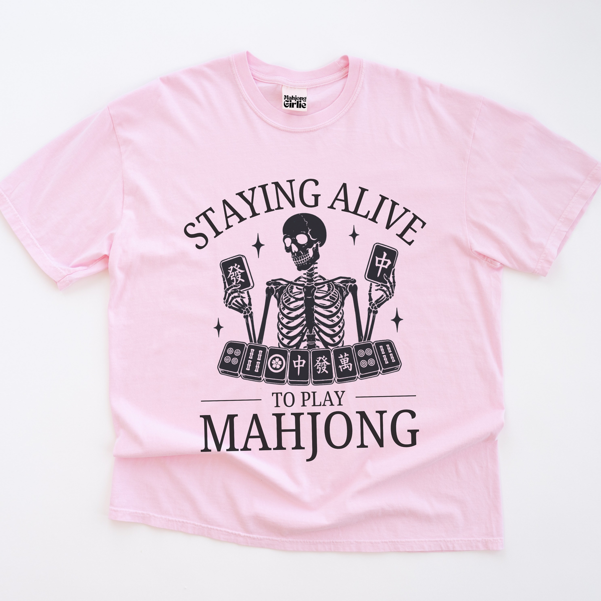 Staying Alive to Play Mahjong T-Shirt
