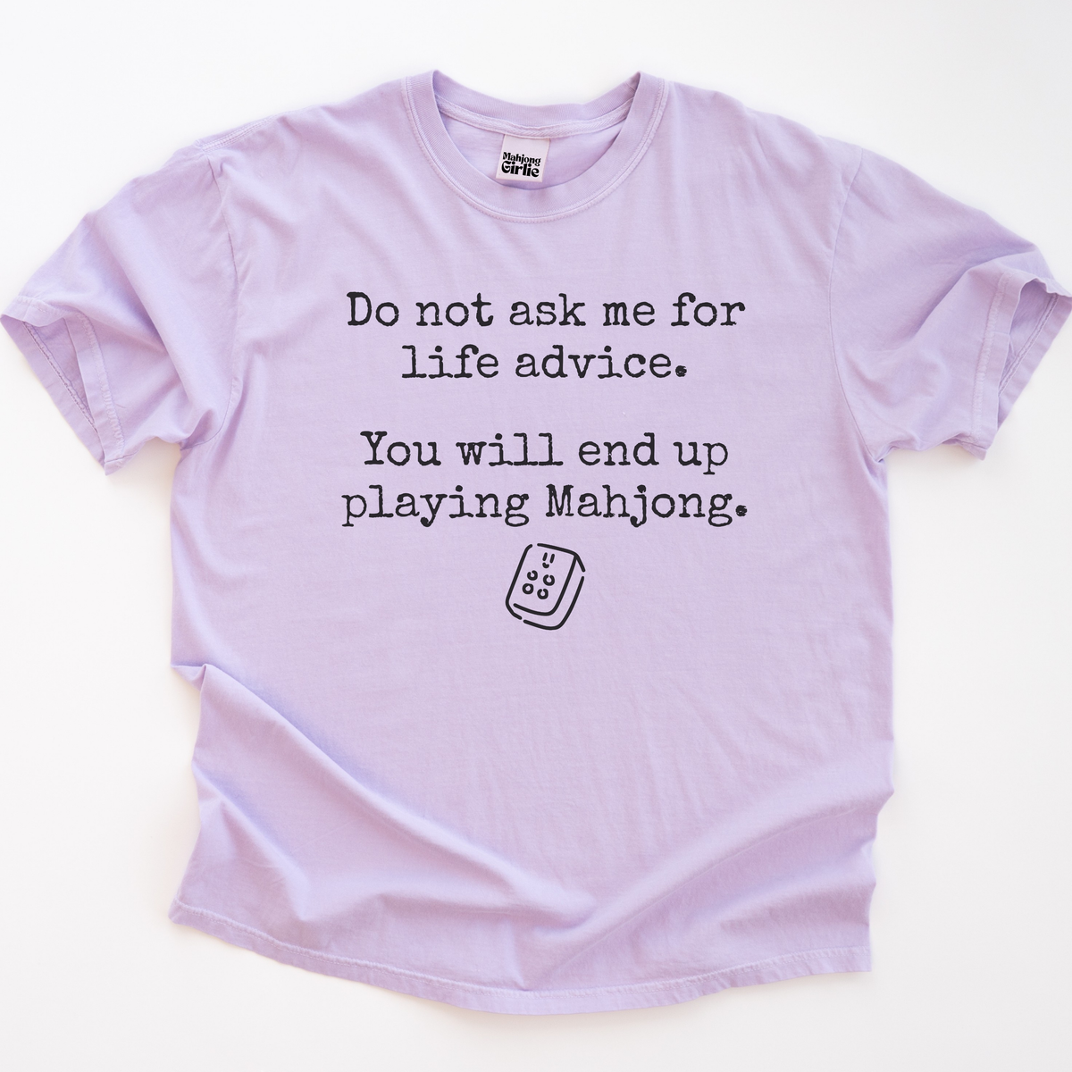 Do Not Ask Me for Advice T-Shirt