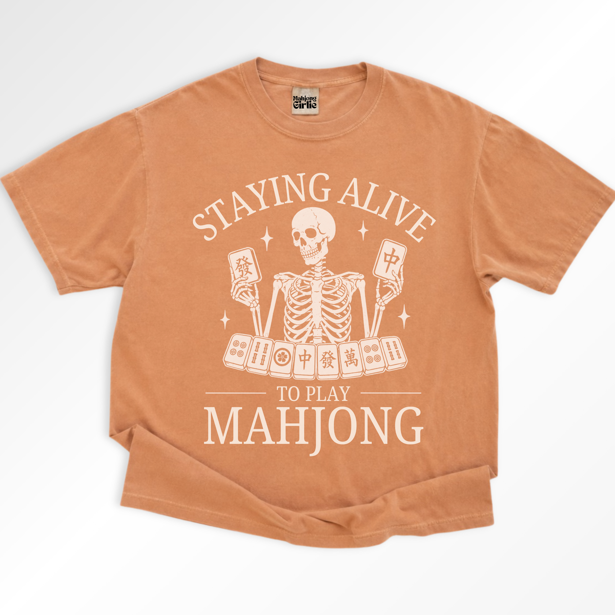 Staying Alive to Play Mahjong T-Shirt