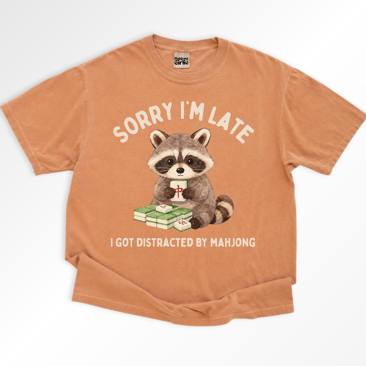 Sorry I'm Late T-Shirt