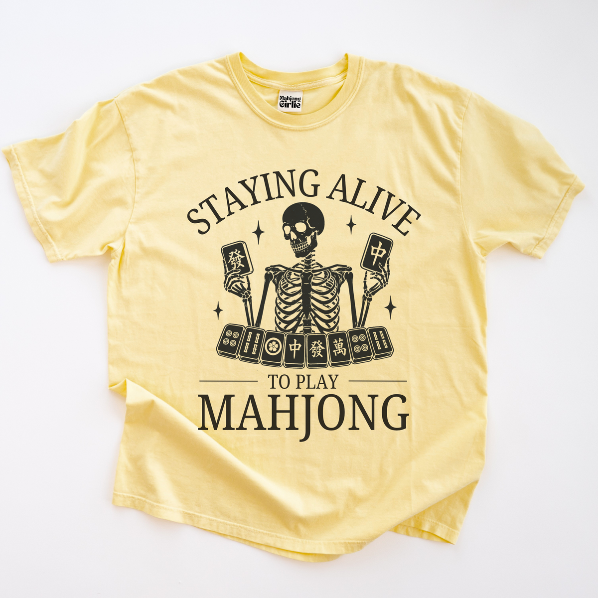 Staying Alive to Play Mahjong T-Shirt
