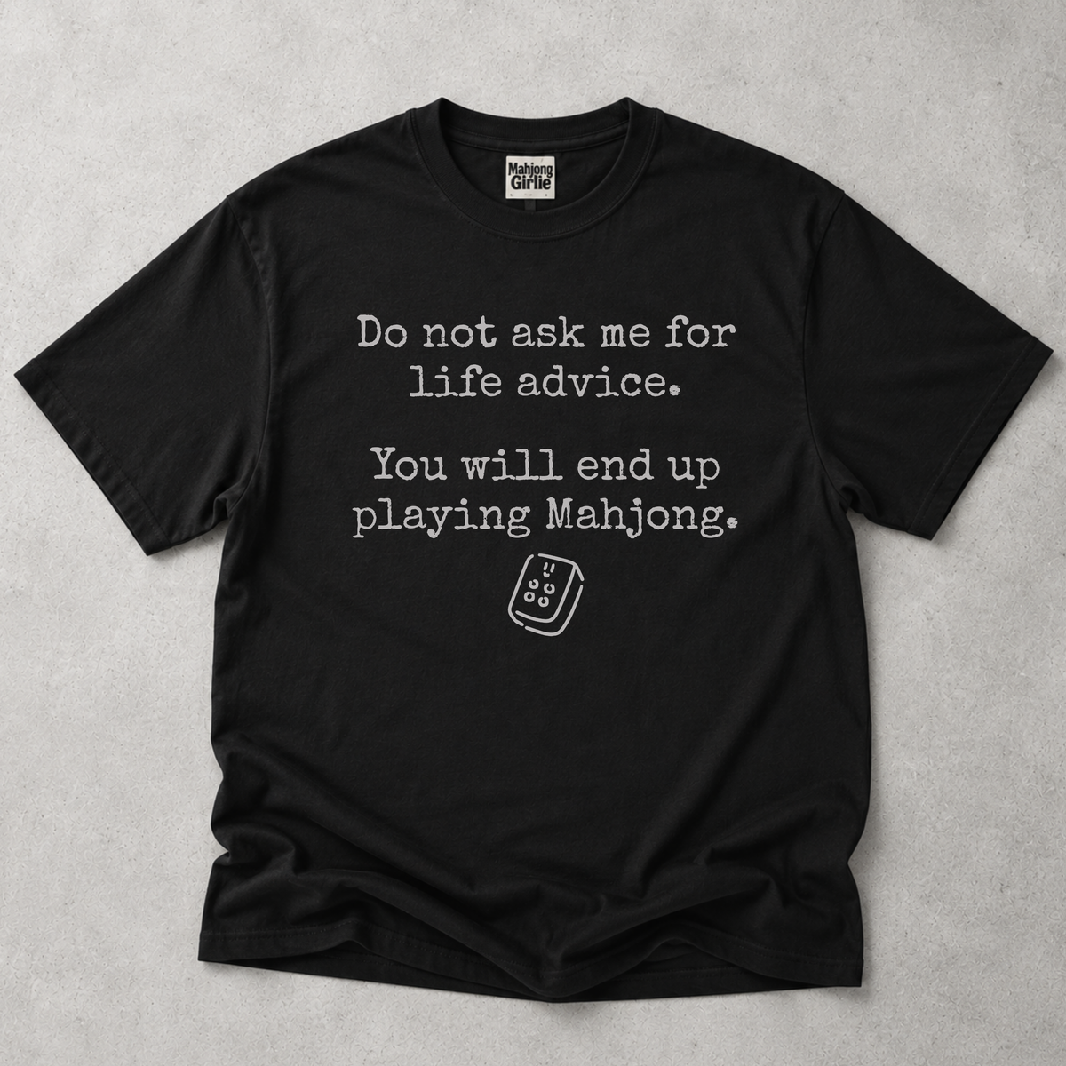 Do Not Ask Me for Advice T-Shirt
