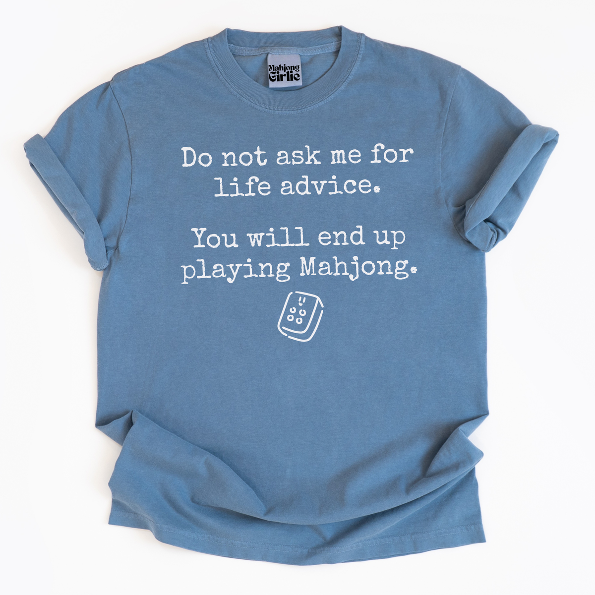 Do Not Ask Me for Advice T-Shirt
