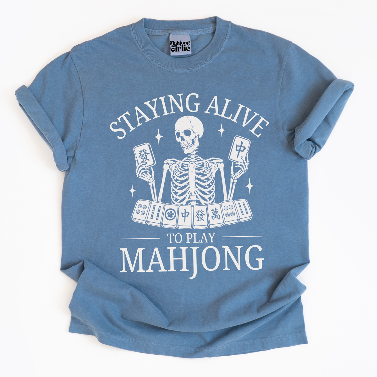 Staying Alive to Play Mahjong T-Shirt