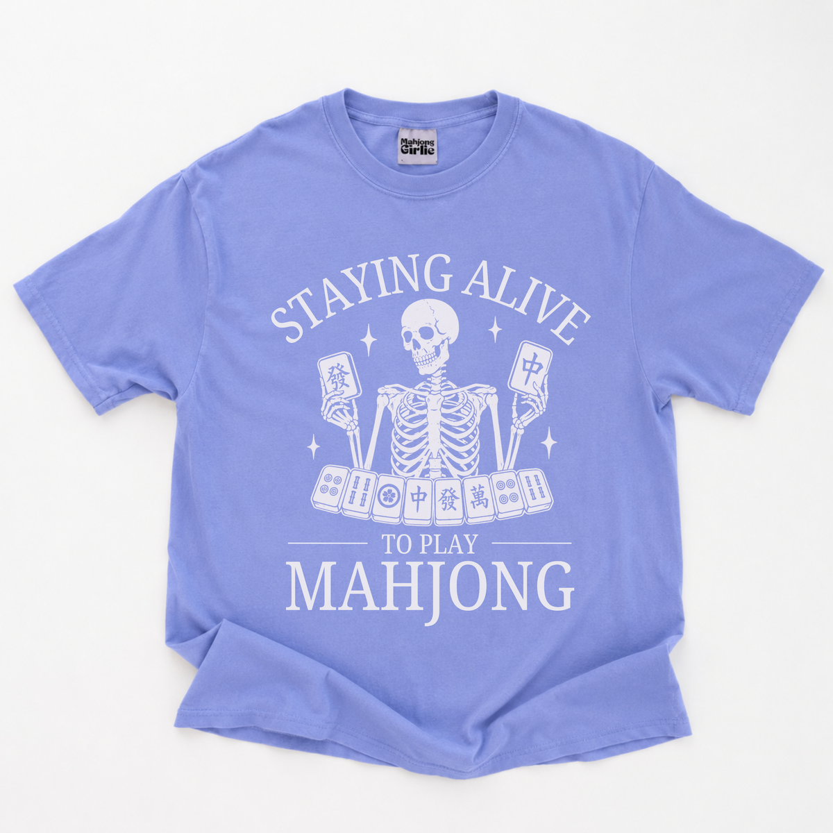 Staying Alive to Play Mahjong T-Shirt